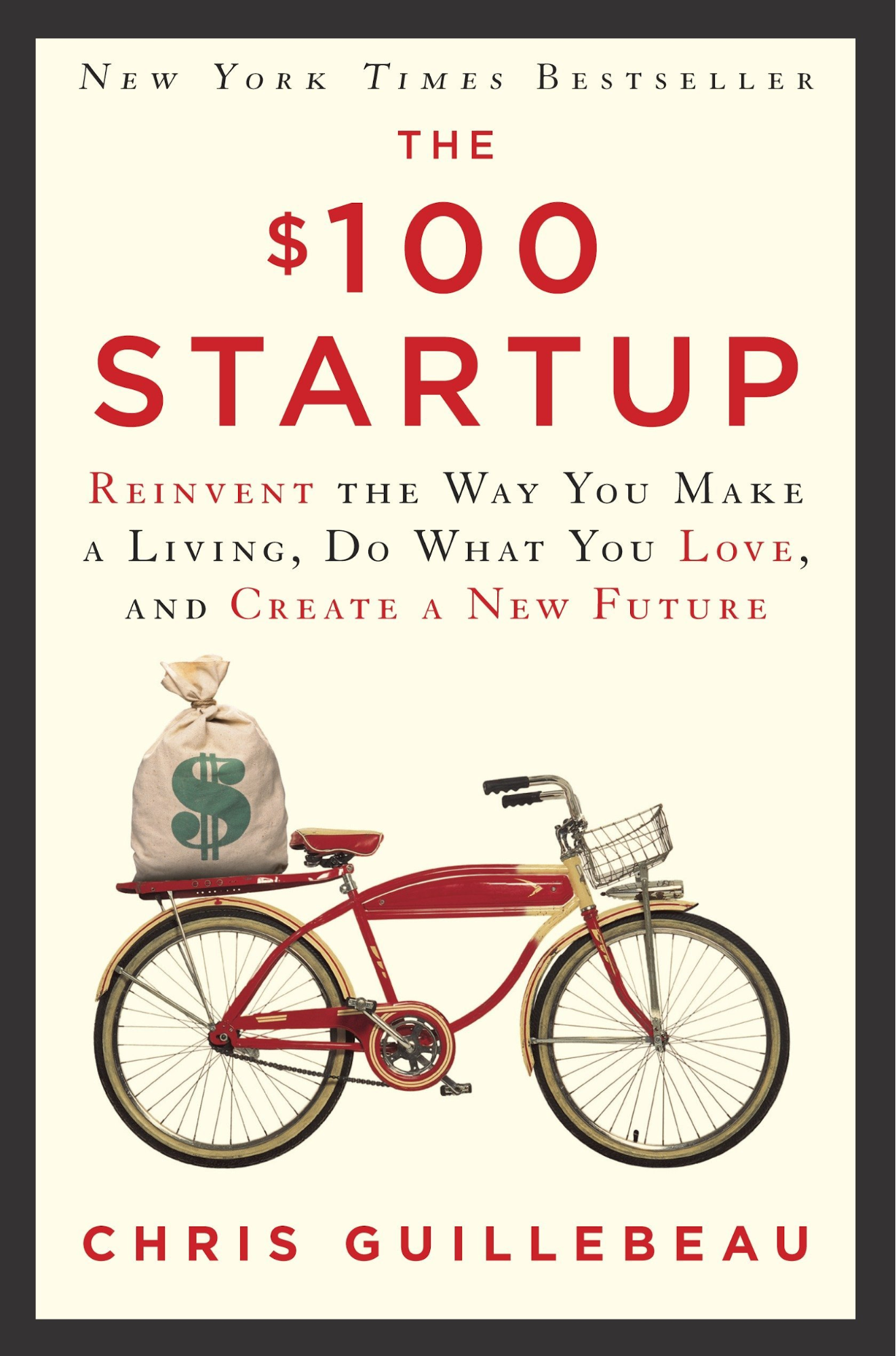 The $100 Startup: Reinvent the Way You Make a Living, Do What You Love, and Create a New Future book cover